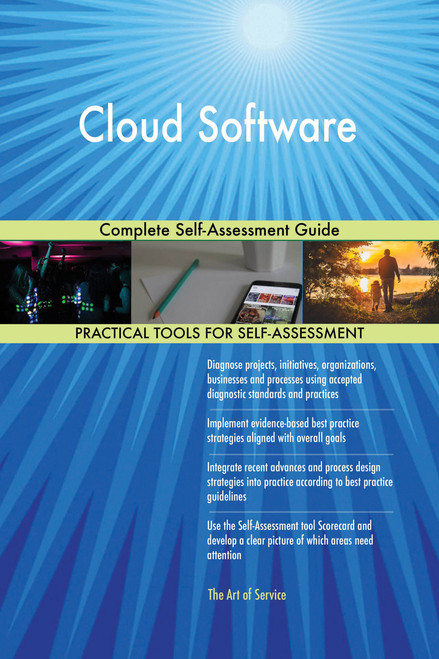 Cloud Software Complete Self-Assessment Guide