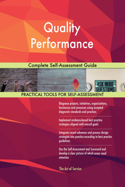 Quality Performance Complete Self-Assessment Guide