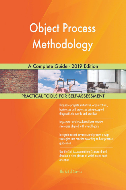 Object Process Methodology A Complete Guide - 2019 Edition