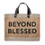 Beyond Blessed - Jute Tote Bag