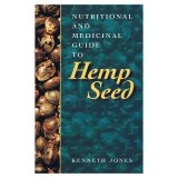 Nutritional and Medicinal Guide to Hemp Seed - Front