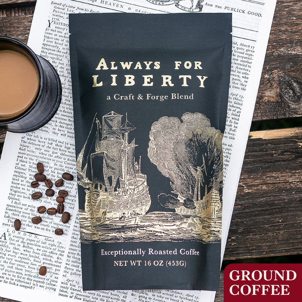 Craft & Forge "Always for Liberty" Medium Roast Coffee - 1 LB Ground | The Shops at Colonial Williamsburg