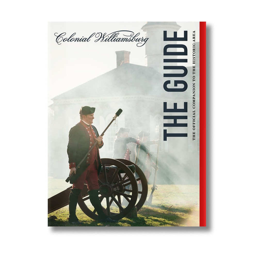 Colonial Williamsburg: The Guide