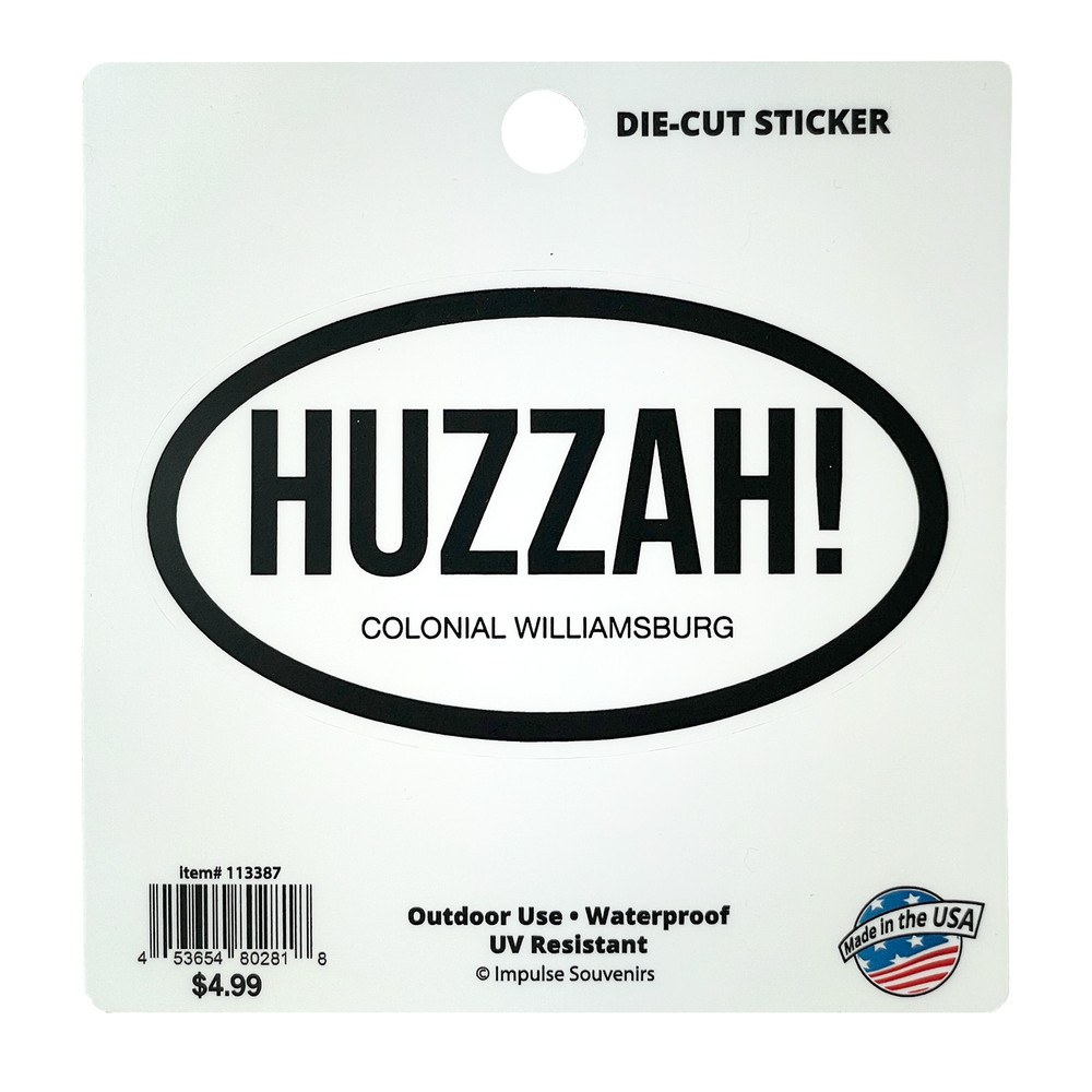 "HUZZAH!" Waterproof Outdoor Vinyl Euro Sticker | The Shops at Colonial Williamsburg