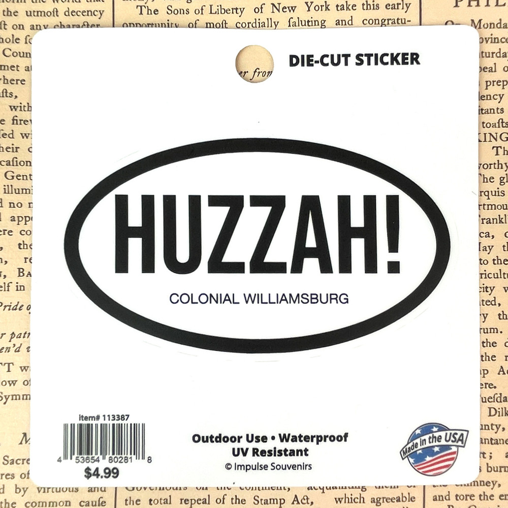 "HUZZAH!" Waterproof Outdoor Vinyl Euro Sticker | The Shops at Colonial Williamsburg