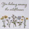 "You Belong Among the Wildflowers" Kitchen Towel | The Shops at Colonial Williamsburg