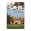 Creating Colonial Williamsburg: The Restoration of Virginia's Eighteenth-Century Capital | The Shops at Colonial Williamsburg