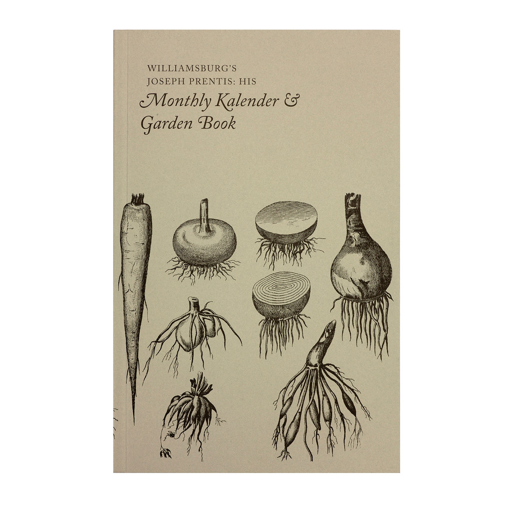 Williamsburg's Joseph Prentis:  His Monthly Kalender & Garden Book