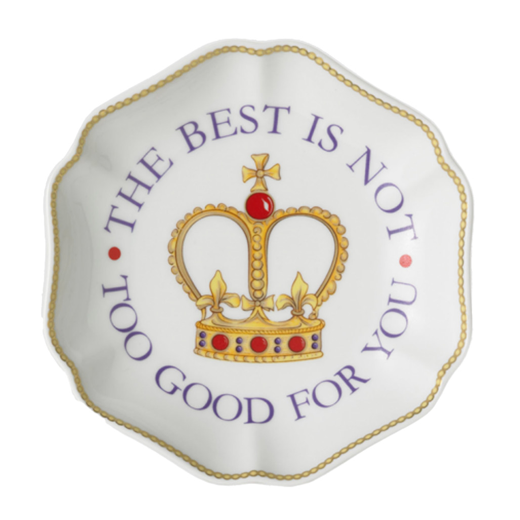 "The Best is Not Too Good For You" Crown Verse Dish | The Shops at Colonial Williamsburg