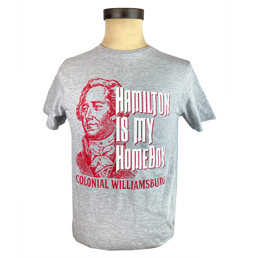 Colonial Williamsburg "Hamilton is My Homeboy" T-Shirt - Adult | The Shops at Colonial Williamsburg