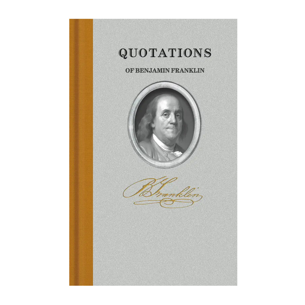 Quotations of Benjamin Franklin, Pocket Edition | The Shops at Colonial Williamsburg