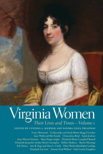 Virginia Women: Their Lives and Times, Volume 1 | The Shops at Colonial Williamsburg