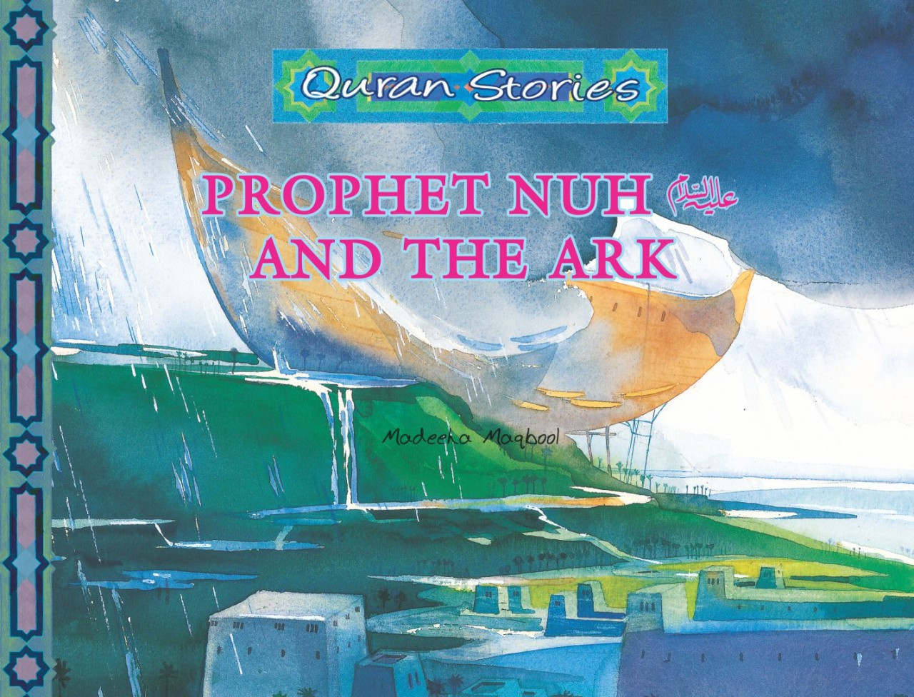 Prophet Nuh And The Ark Quran Stories Furqaan Bookstore