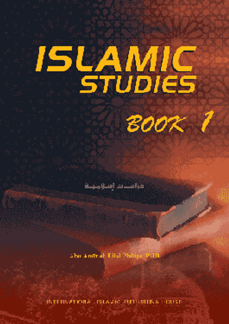 Islamic Studies Book 1 (Dr. Abu Ameenah Bilal Philips)