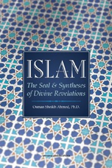 ISLAM:The Seal and Syntheses of Divine Revelation
