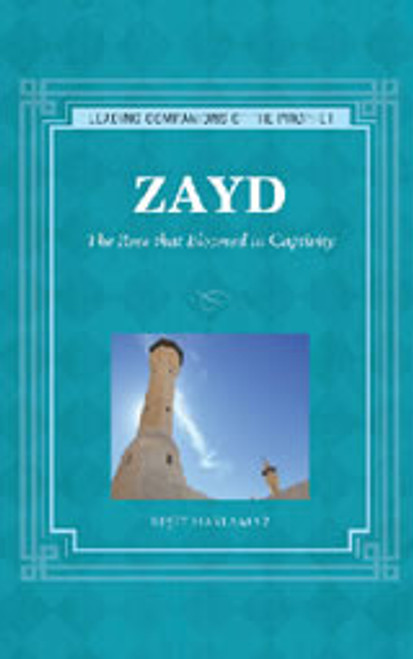 Zayd the Rose that Bloomed in Captivity