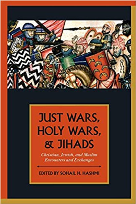 Just Wars, Holy Wars, & Jihads