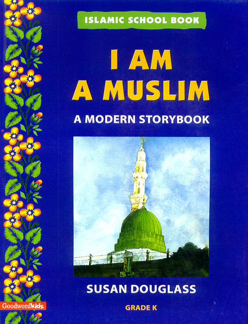 I Am A Muslim - A Modern Storybook