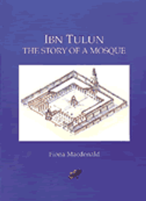 Ibn Tulun: Story of A Mosque