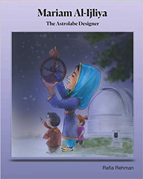 Mariam Al-Ijliya: TMariam Al-Ijliya: The Astrolabe Designer (Pioneer Series) Paperback