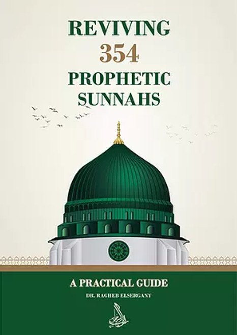 Reviving 354 Prophetic Sunnahs