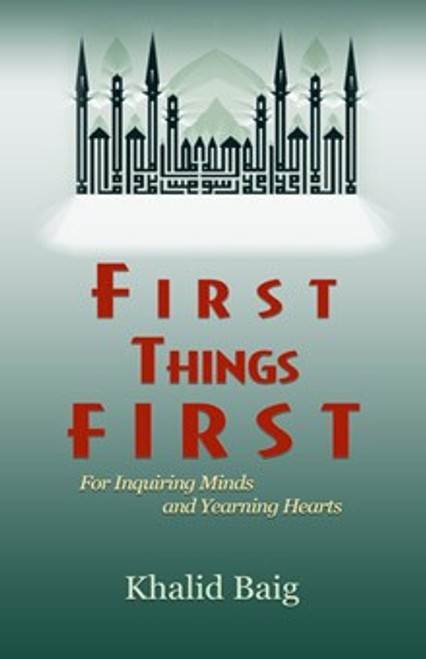 First Things First: For Inquiring Minds and Yearning Hearts