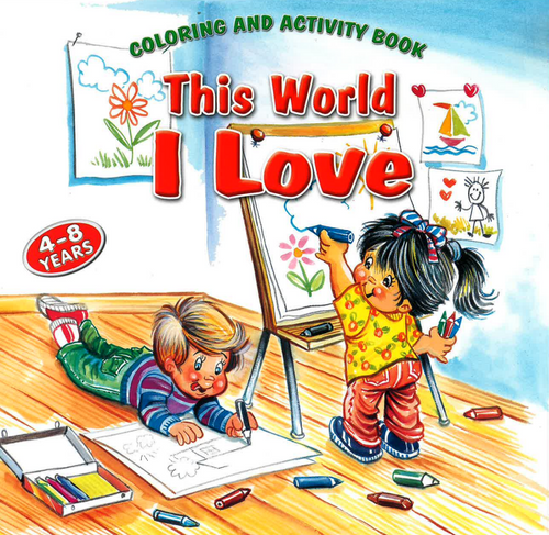 This World I love - Coloring and Activity Book