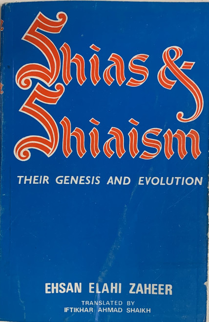 Shias and Shiaism: Their Genesis and Evolution (USED)