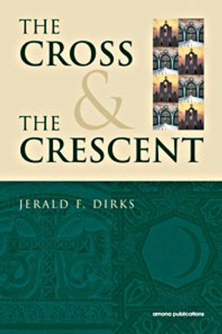 The Cross & The Crescent (USED)
