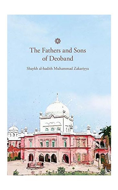 The Fathers and Sons of Deoband