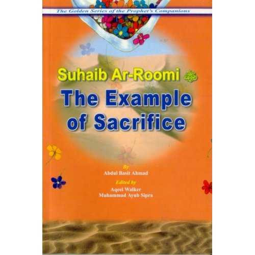 Suhaib Ar Roomi The Example of Sacrifice