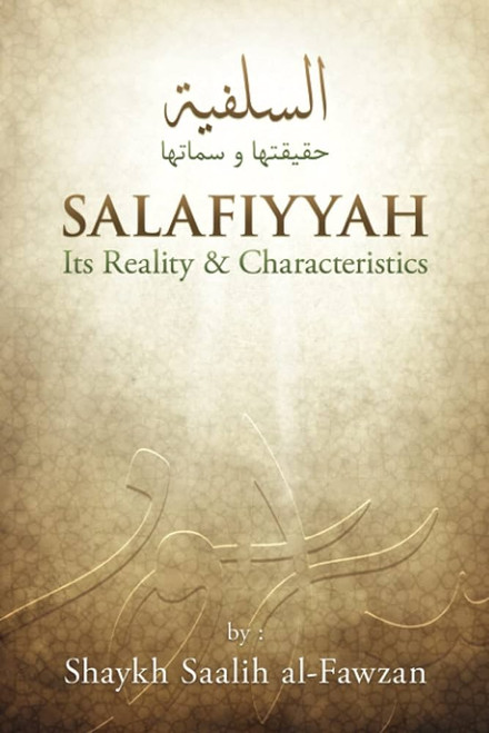 Salafiyyah - It's Reality & Characteristics
