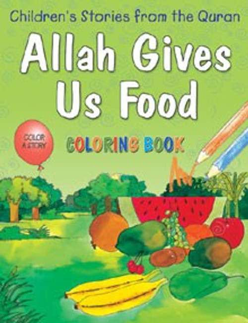 Allah Gives Us Food (Colouring Book)