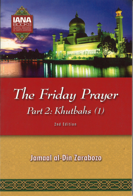 The Friday Prayer Part 2: Khutbahs (1)