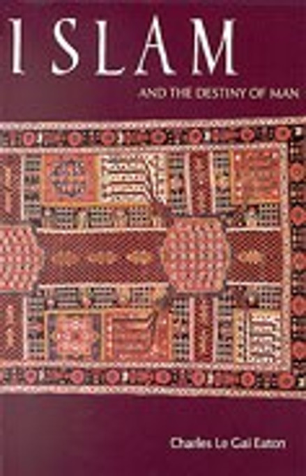 Islam & the Destiny of Man