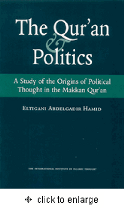 The Quran and Politics : A Study of the Origins of Political Thought in the Makkan Quran