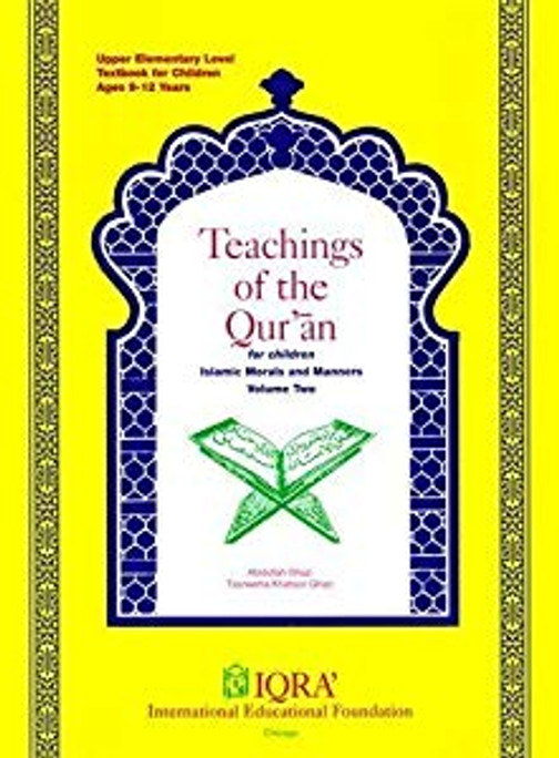 Teachings of the Qur'an for Children: Islamic Morals and Manners Volume 2 (Textbook)