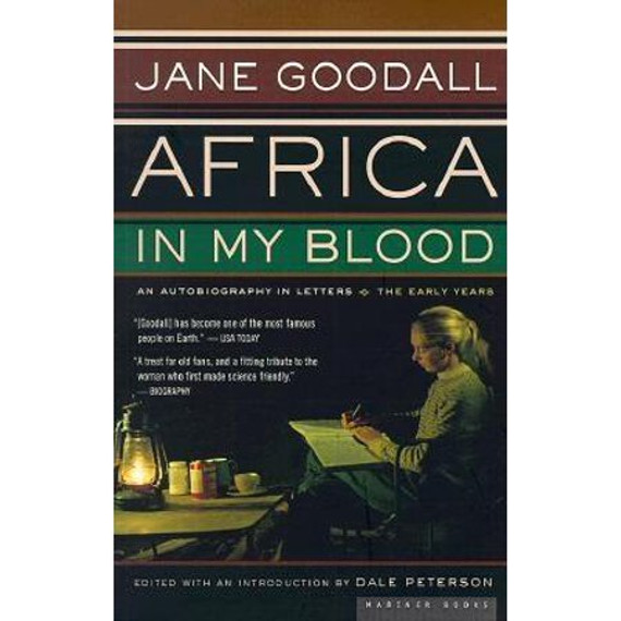Africa in My Blood : An Autobiography in Letters: The Early Years