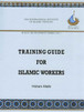 Training Guide for Islamic Wrk