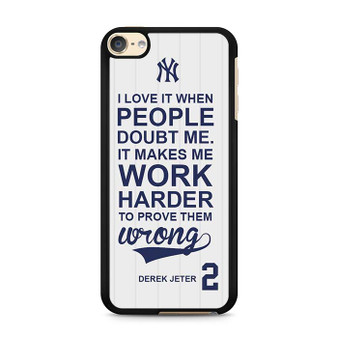 Derek Jeter Quote iPod Touch 6 Case