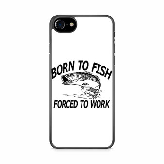 Born to fish forced to work iPhone SE 2020 Case