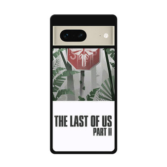 The Last of Us Part II Google Pixel 7 | Google Pixel 7 Pro Case