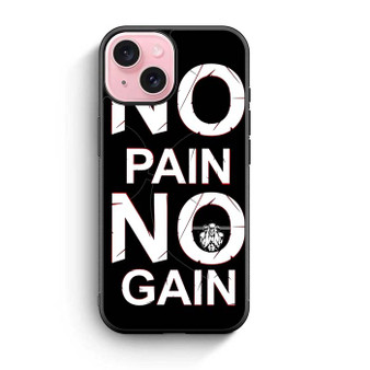 No Pain No Gain iPhone 15 Case