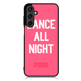 Dance All Night pink victoria's secret Samsung Galaxy A55 Case