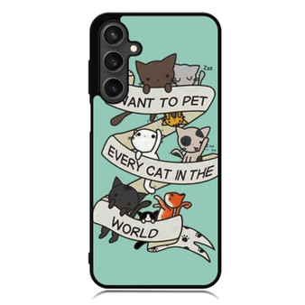 I want to pet every cat in the world Samsung Galaxy A55 Case
