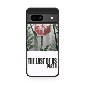 The Last of Us Part II Google Pixel 8a Case