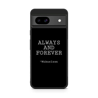 The Vampire Diaries Mikaelson Quotes 2 Google Pixel 8a Case