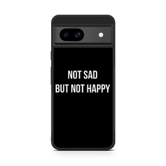 Not Sad but Not Happy Google Pixel 8a Case