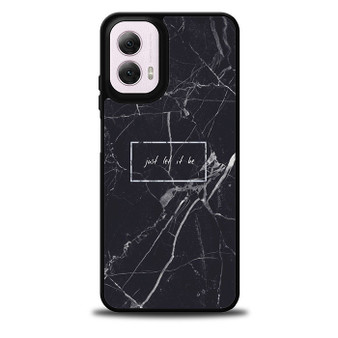 Just Let It Be Quote Motorola Moto G 5G 2024/ Moto G 5G 2025 Case