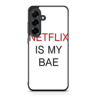 netflix is my bae Samsung Galaxy S25 FE Case